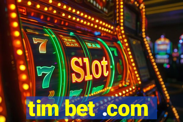 tim bet .com